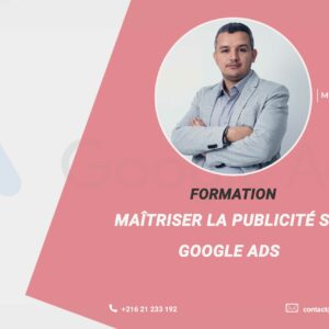 Maîtriser la Publicité sur Google Ads