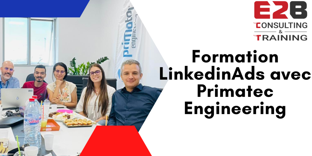 Formation LinkedinAds avec Primatec Engineering
