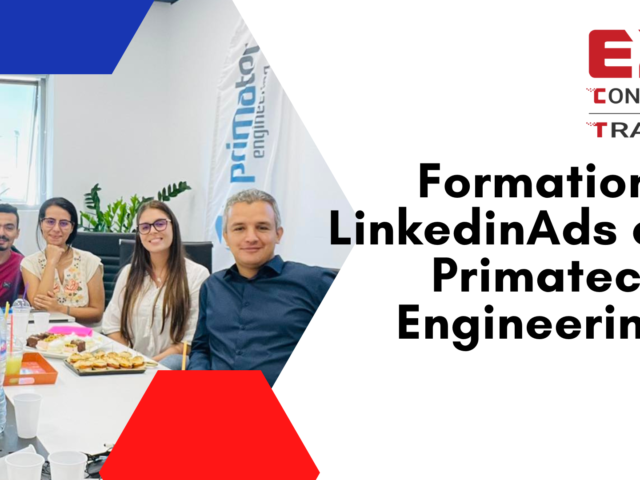 Formation LinkedinAds avec Primatec Engineering